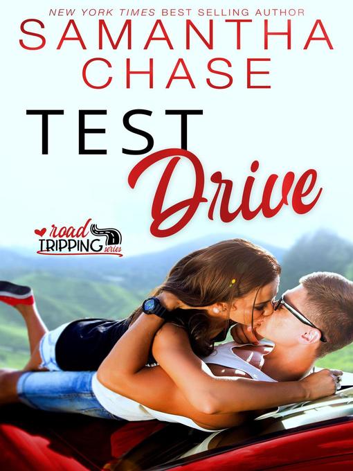 Title details for Test Drive by Samantha Chase - Available